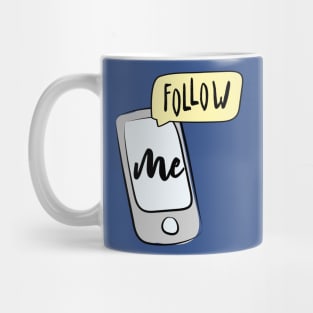 Smartphone with lettering- follow me Mug